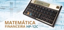 Matemática Financeira com Calculadora HP 12C
